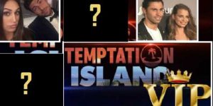 Sempre Più Dubbi sul Cast di Temptation Island Vip - Una Coppia Rifiuta.